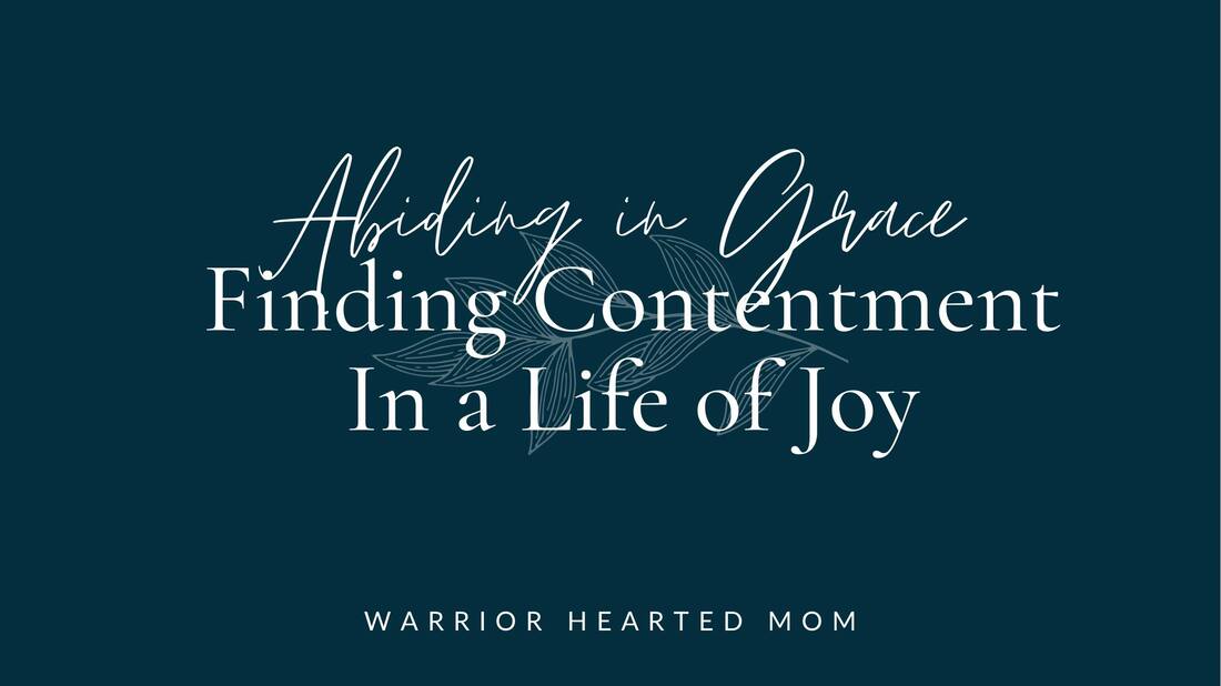 How a mom can find grace, joy, and contentment in the messiness of motherhood
