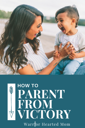 How to parent from a place of peace and victory. Leave reactionary parenting behind!
