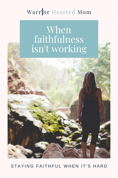 When faithfulness hurts and we don't get what we're fighting for, God is faithful.